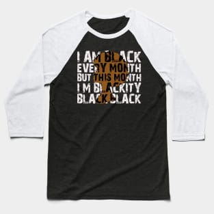 I Am Black Month Baseball T-Shirt